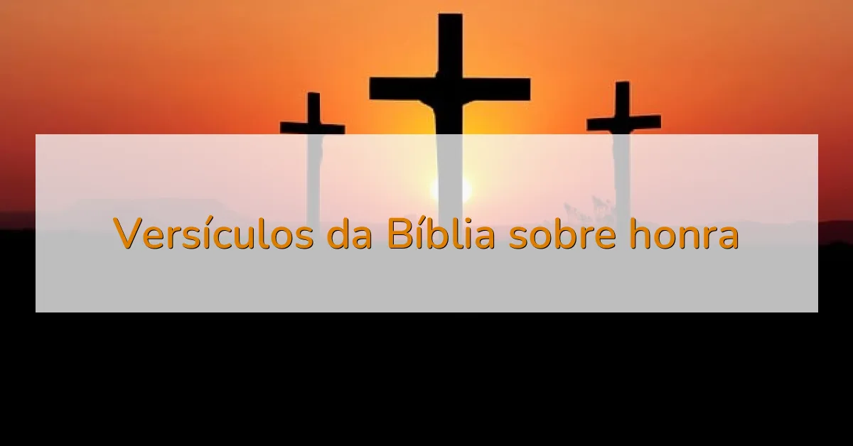 Versículos da Bíblia sobre honra