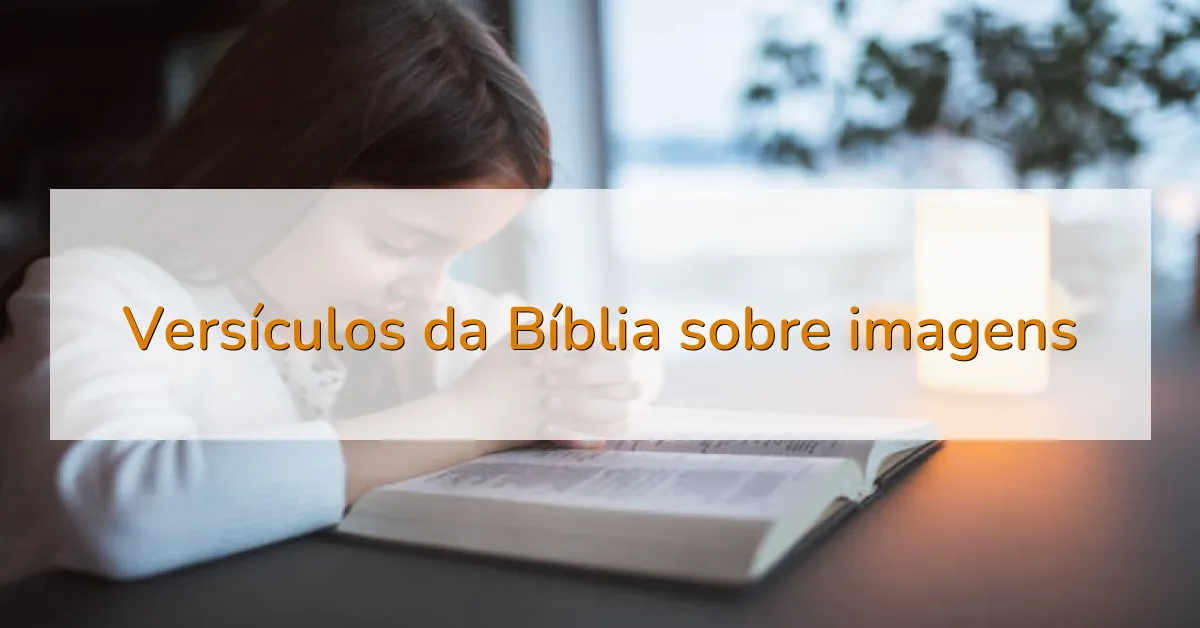 Versículos da Bíblia sobre imagens
