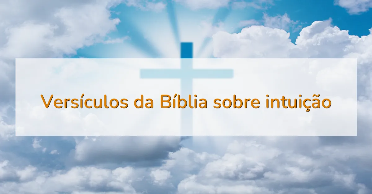 Versículos da Bíblia sobre intuição