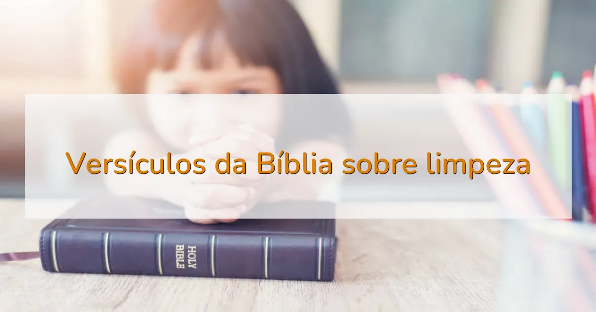 Versículos da Bíblia sobre limpeza