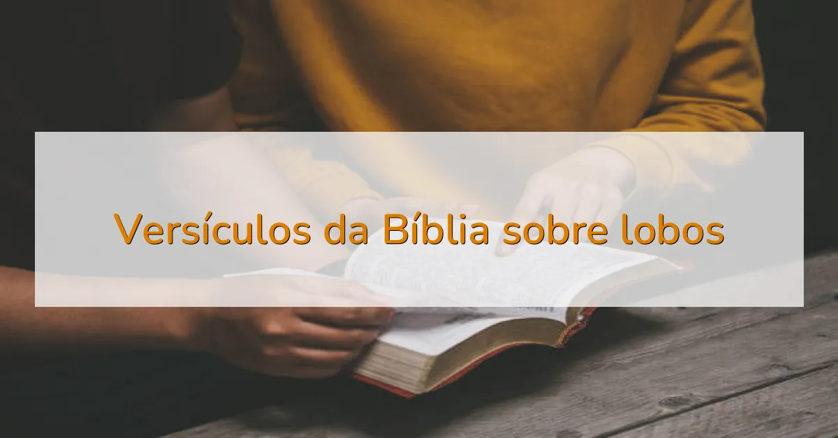 Versículos da Bíblia sobre lobos