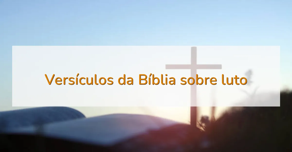Versículos da Bíblia sobre luto
