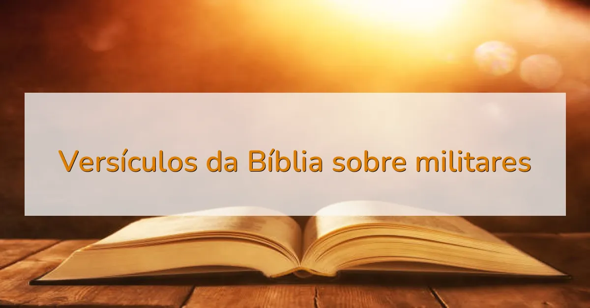 Versículos da Bíblia sobre militares