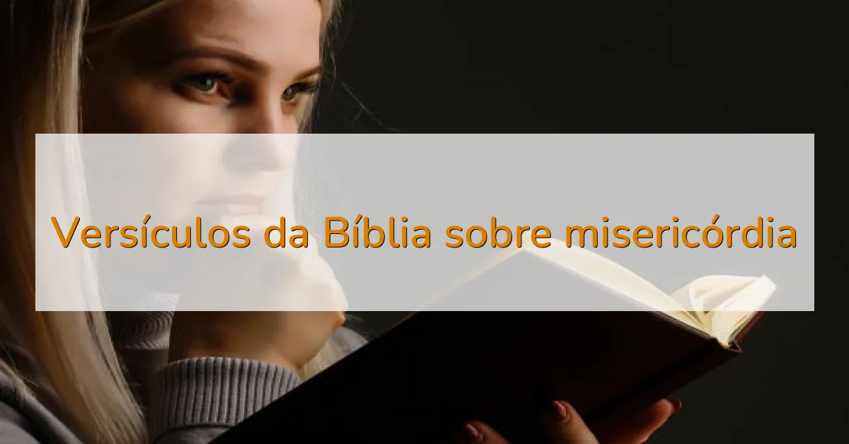 Versículos da Bíblia sobre misericórdia