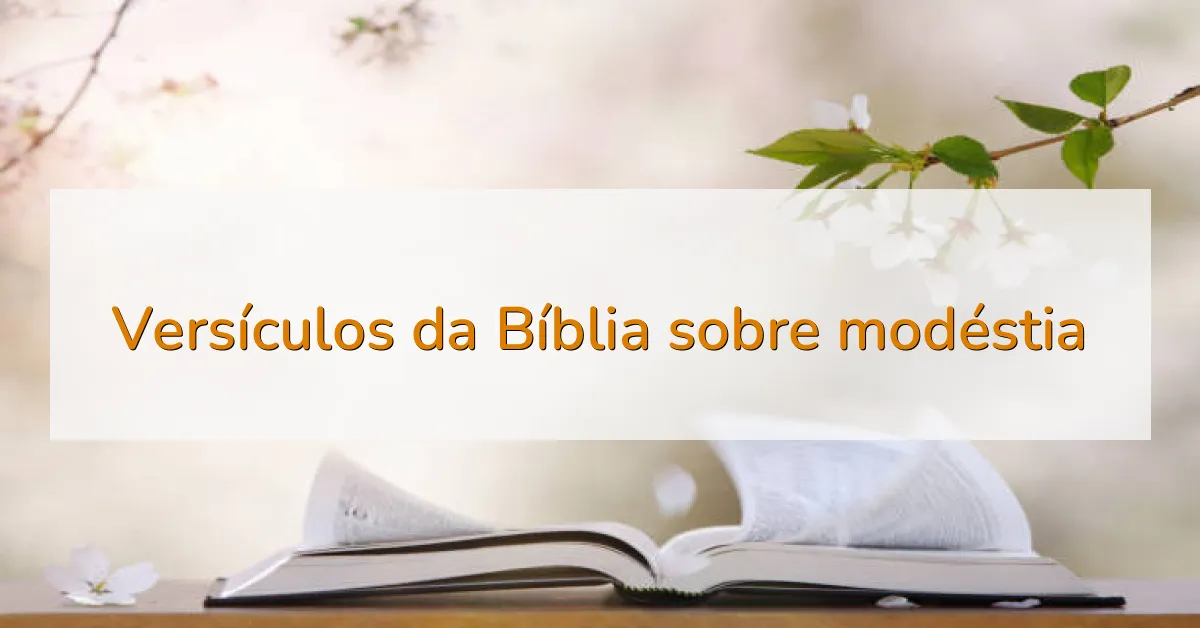 Versículos da Bíblia sobre modéstia