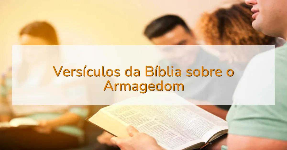 Versículos da Bíblia sobre o Armagedom