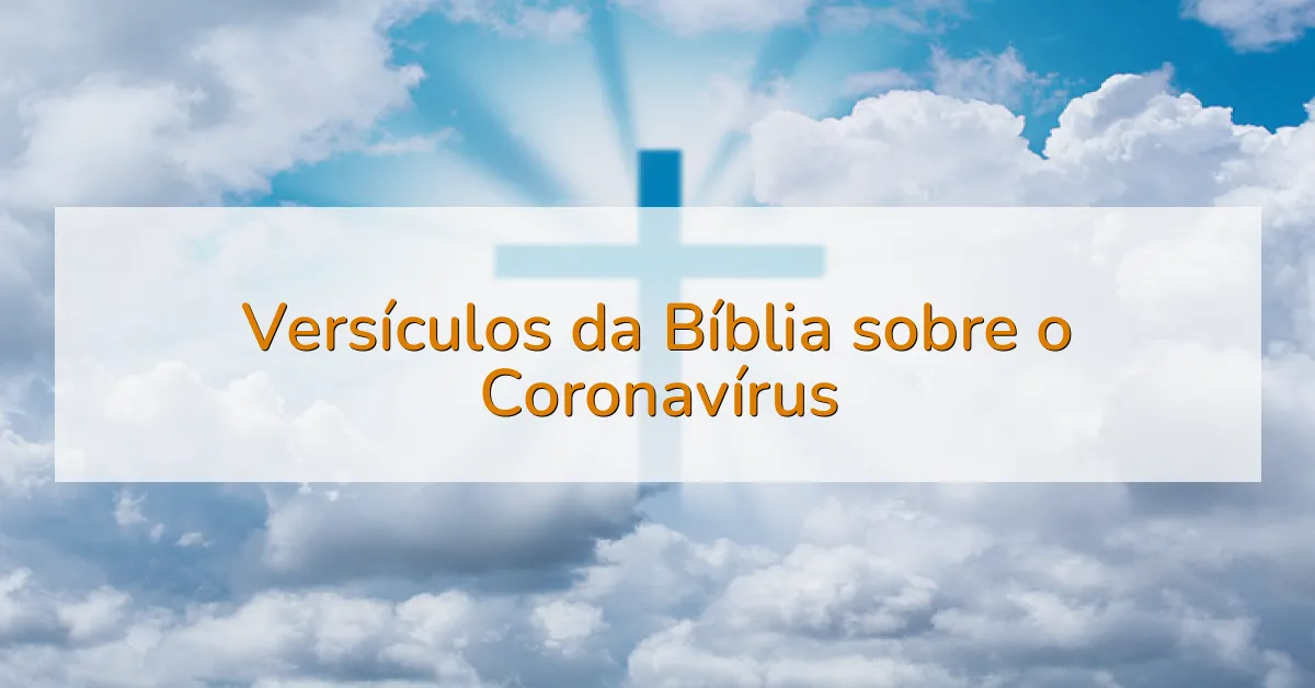 Versículos da Bíblia sobre o Coronavírus