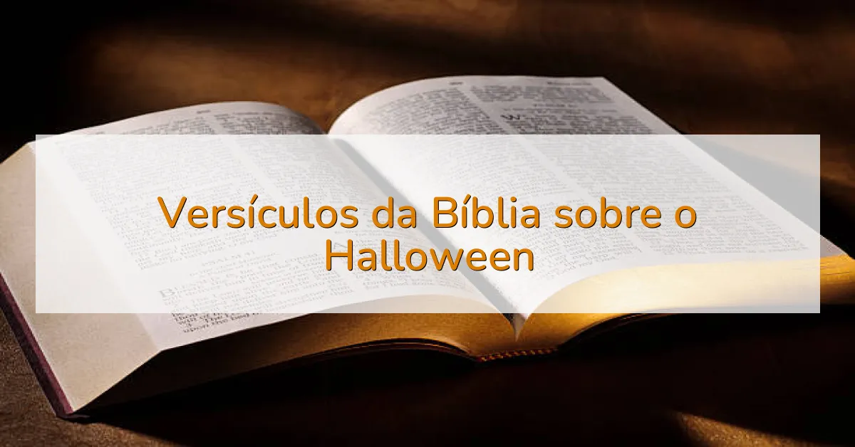Versículos da Bíblia sobre o Halloween