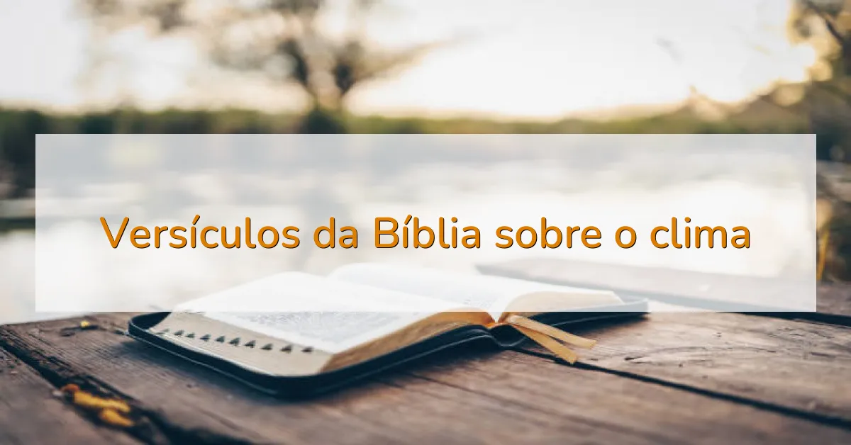 Versículos da Bíblia sobre o clima