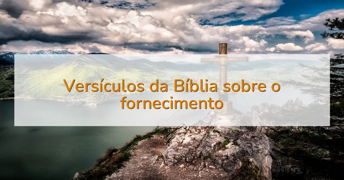Versículos da Bíblia sobre o fornecimento