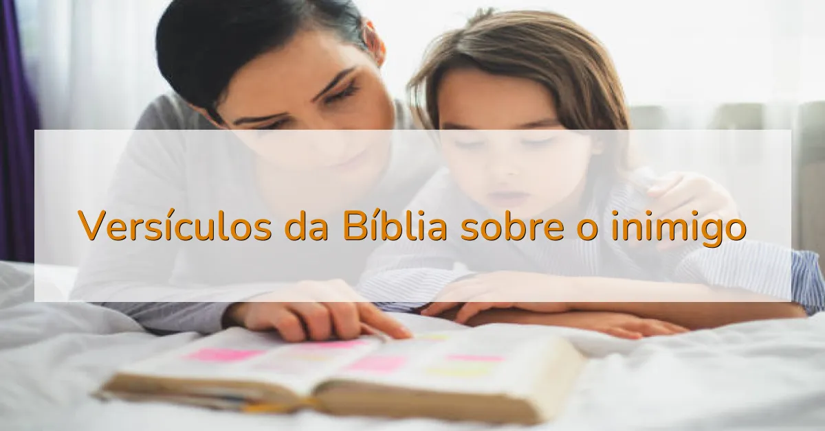 Versículos da Bíblia sobre o inimigo
