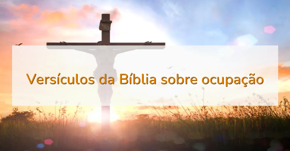 Versículos da Bíblia sobre ocupação