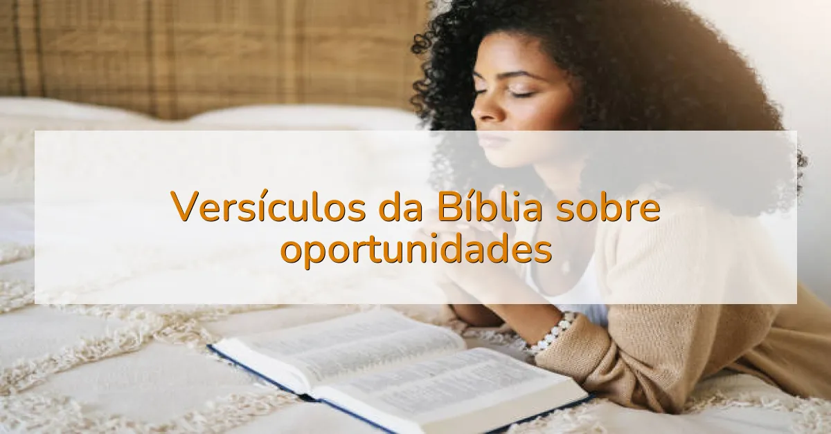 Versículos da Bíblia sobre oportunidades