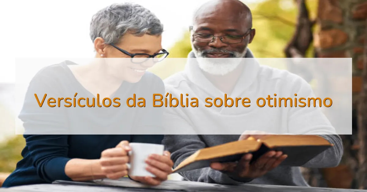 Versículos da Bíblia sobre otimismo