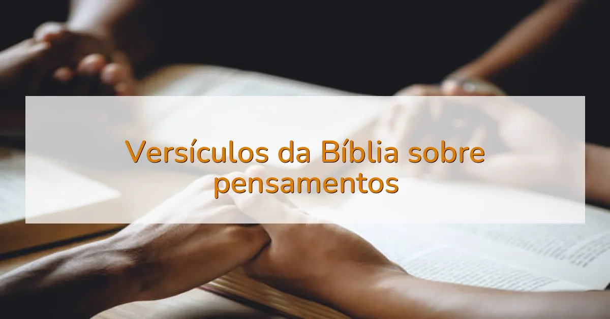 Versículos da Bíblia sobre pensamentos