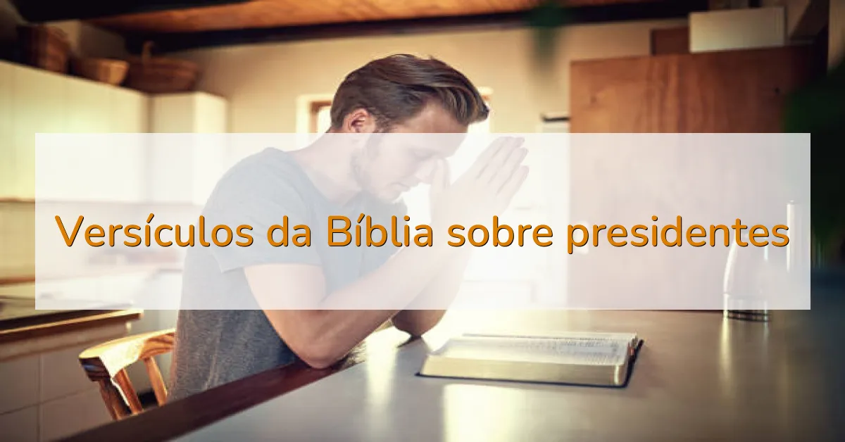 Versículos da Bíblia sobre presidentes