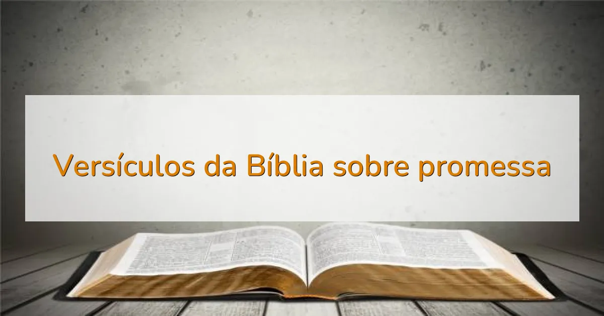 Versículos da Bíblia sobre promessa