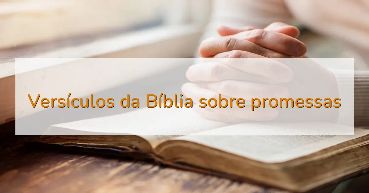 Versículos da Bíblia sobre promessas