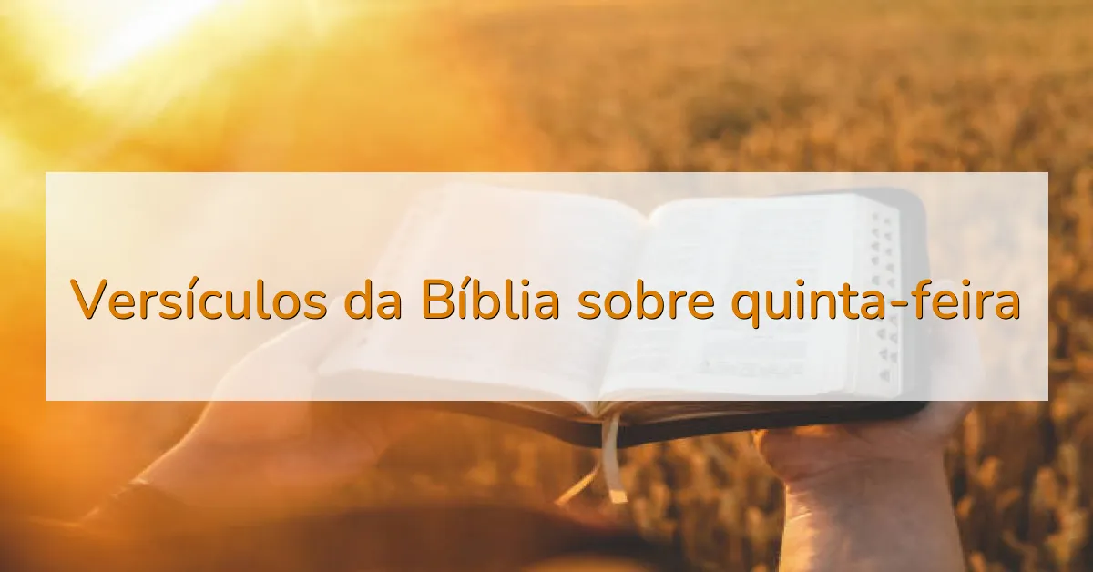 Versículos da Bíblia sobre quinta-feira