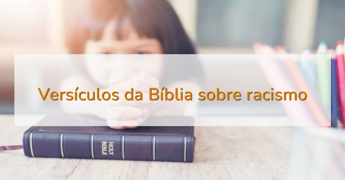 Versículos da Bíblia sobre racismo