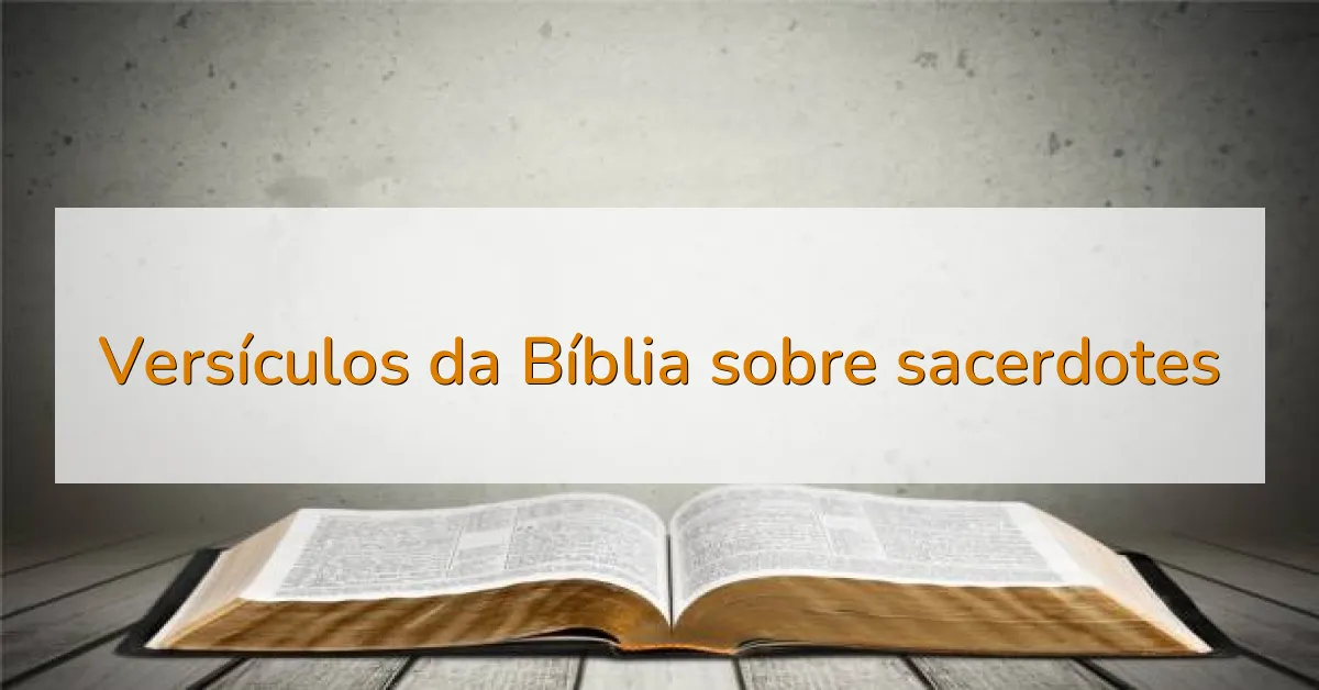 Versículos da Bíblia sobre sacerdotes