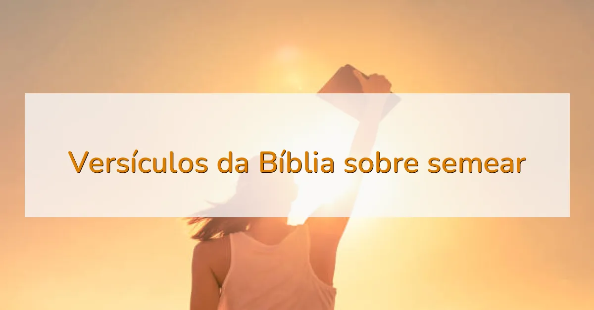 Versículos da Bíblia sobre semear