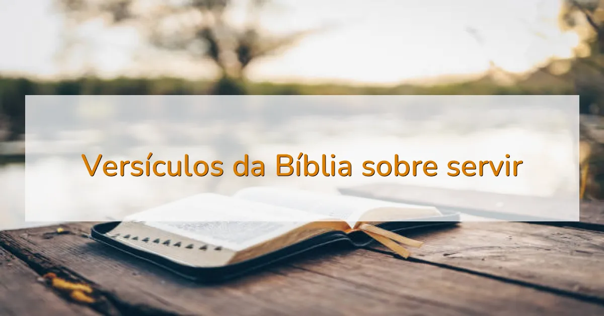 Versículos da Bíblia sobre servir