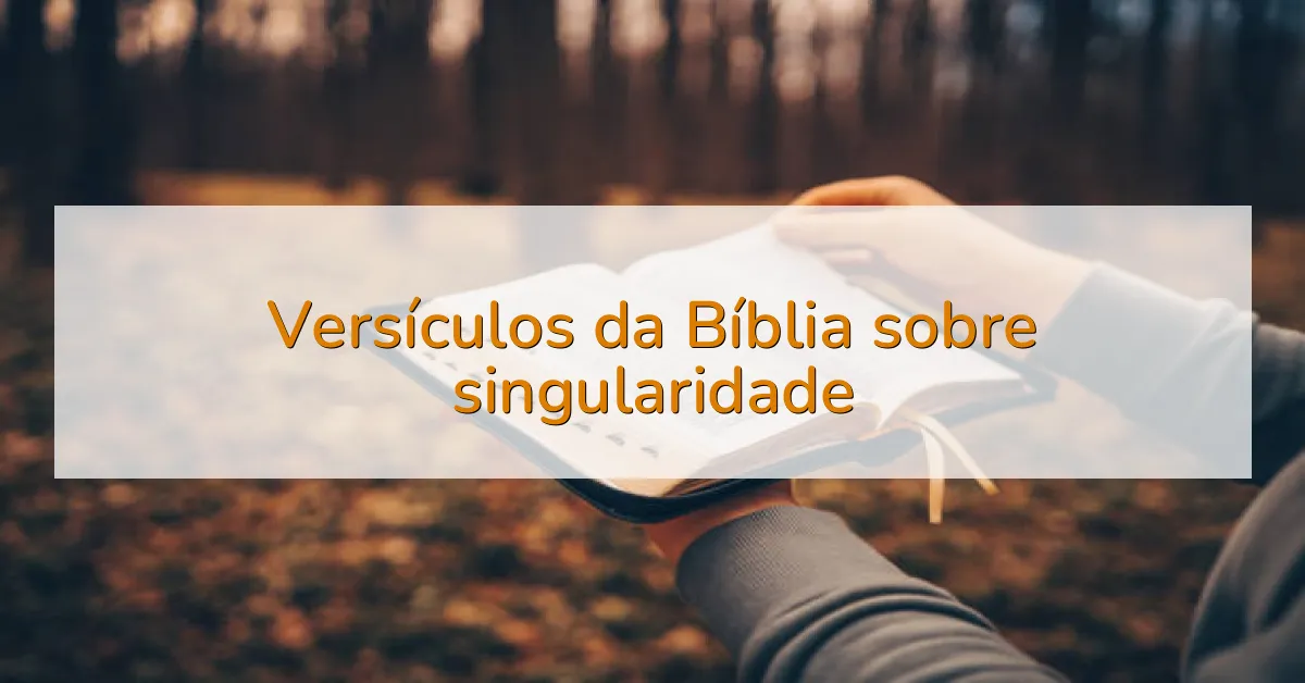 Versículos da Bíblia sobre singularidade