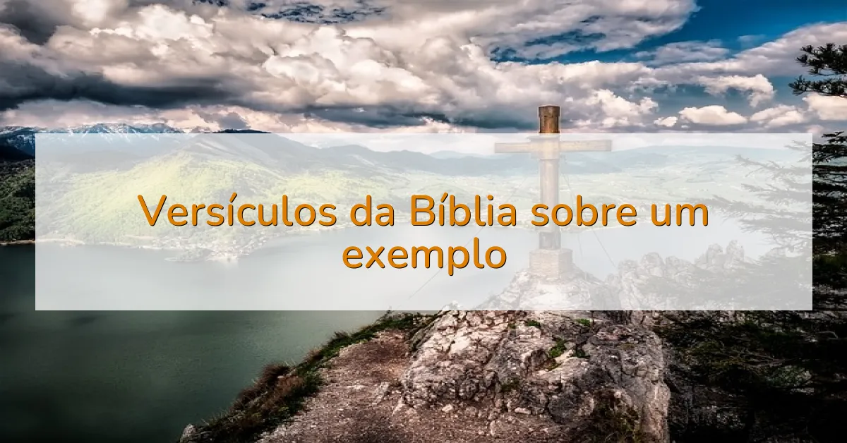 Versículos da Bíblia sobre um exemplo