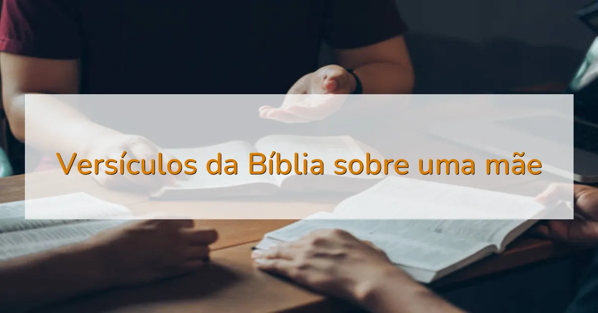 Versículos da Bíblia sobre uma mãe