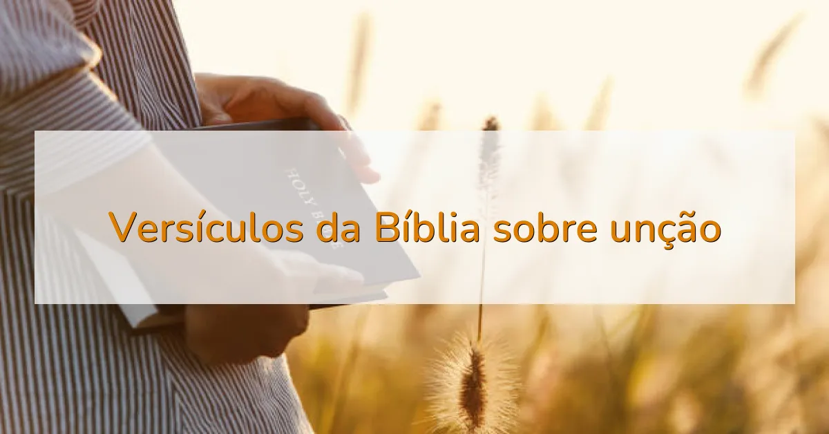 Versículos da Bíblia sobre unção