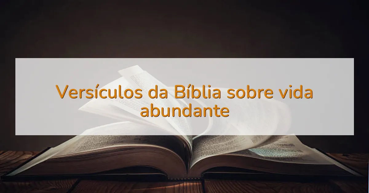 Versículos da Bíblia sobre vida abundante